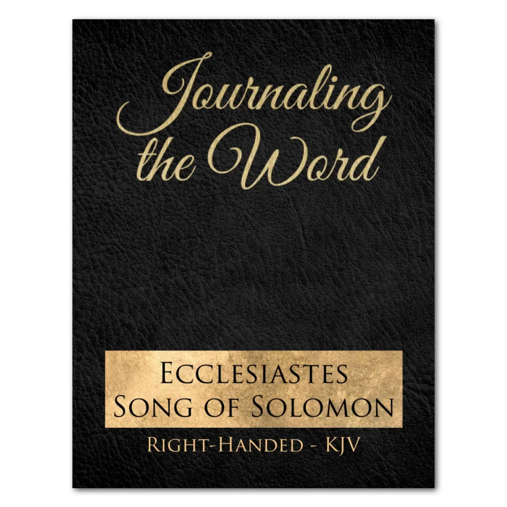 Journaling the Word: Ecclesiastes & Song of Solomon