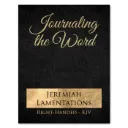 Journaling the Word: Jeremiah & Lamentations