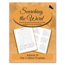 Searching the Word: The 12 Minor Prophets
