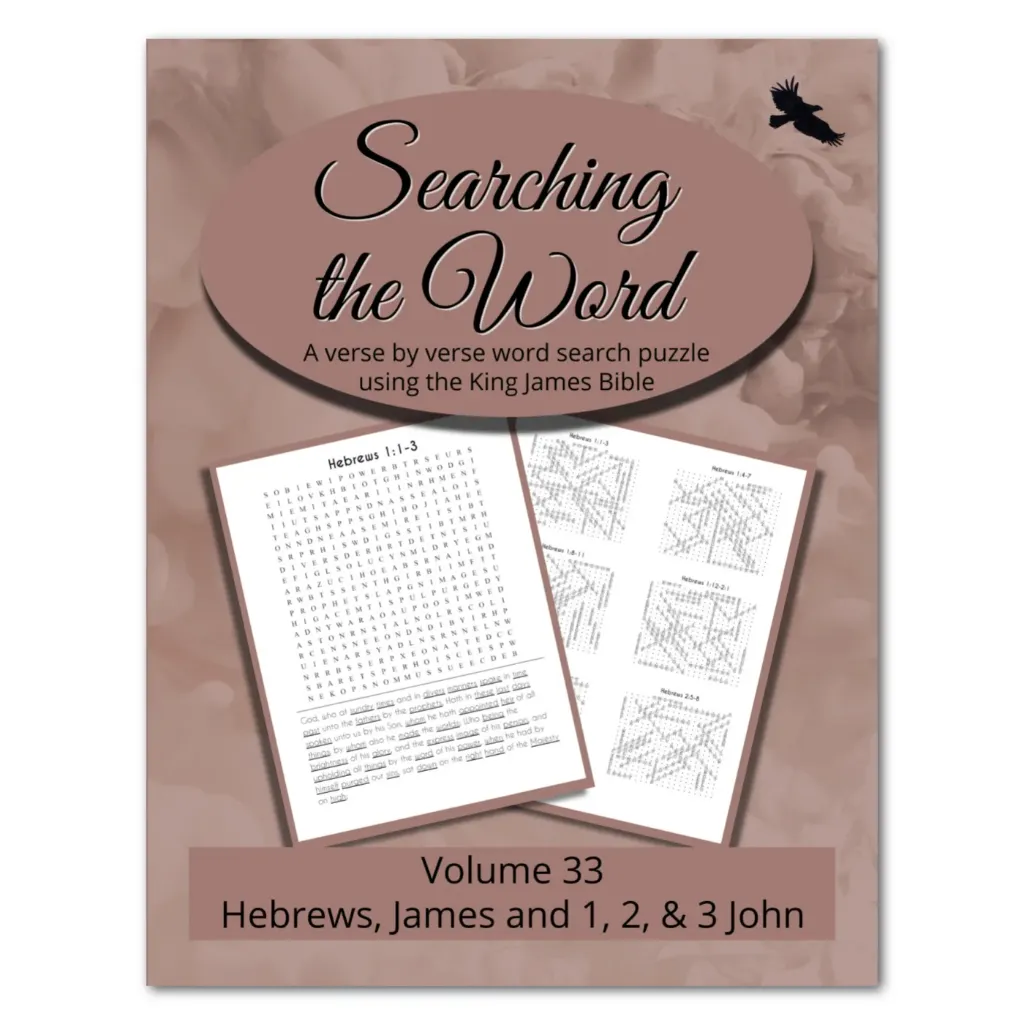Searching the Word: Hebrews, James and 1, 2, & 3 John