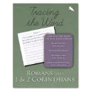 Tracing the Word: Romans and 1 & 2 Corinthians