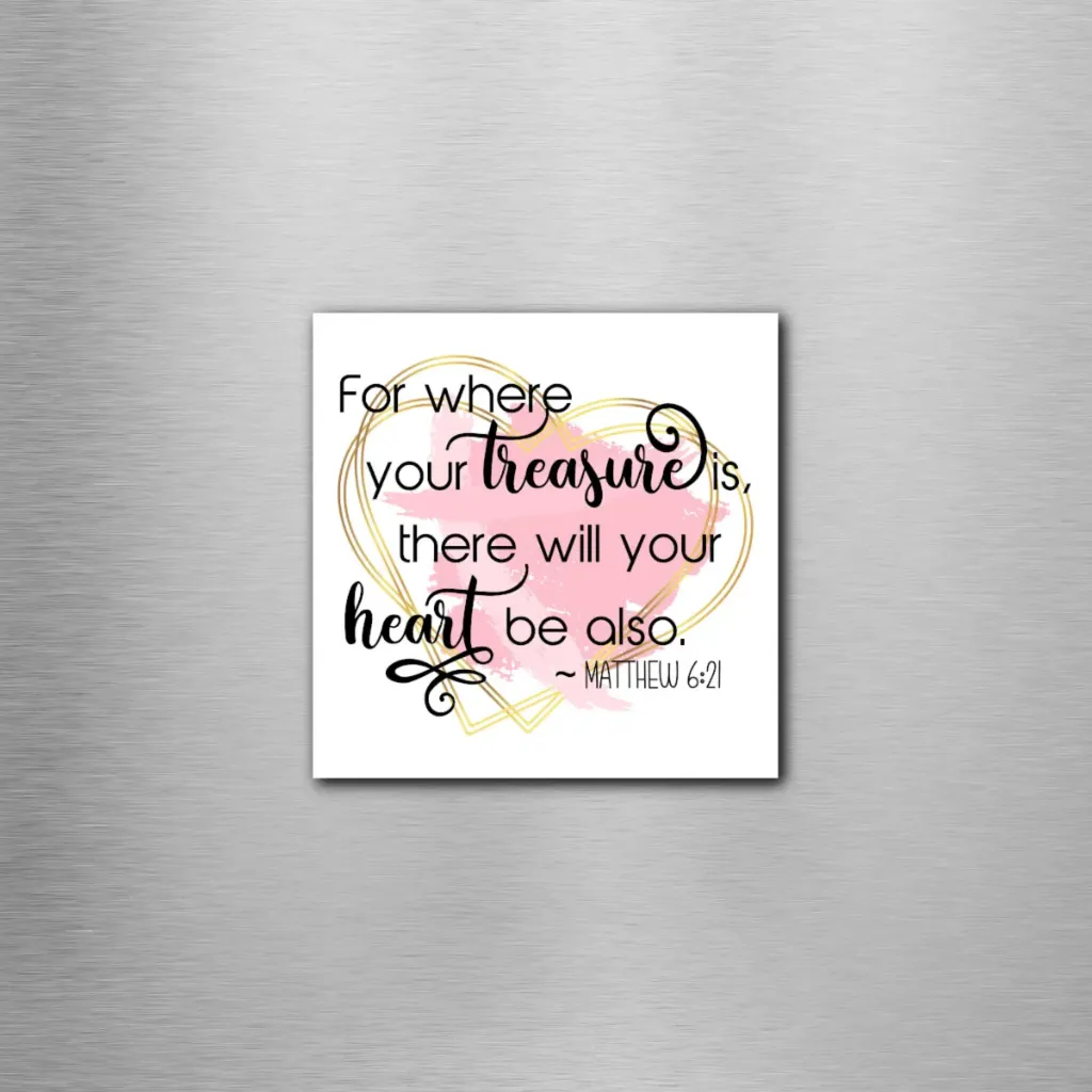 Matthew 6:21 Heart Square Magnet