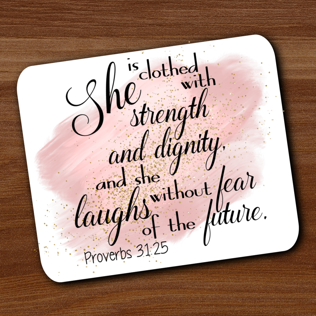 Proverbs 31:25 Mousepad
