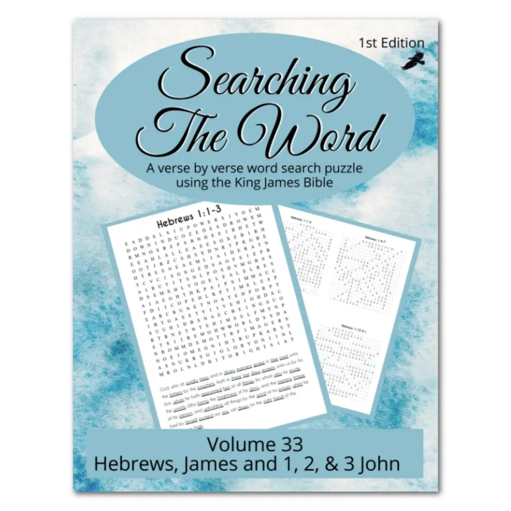 Searching the Word: Hebrews, James and 1, 2, & 3 John