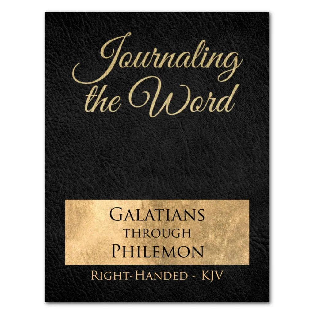 Journaling the Word: Galatians through Philemon